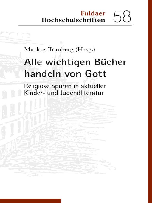 Title details for Alle wichtigen Bücher handeln von Gott by Markus Tomberg - Available